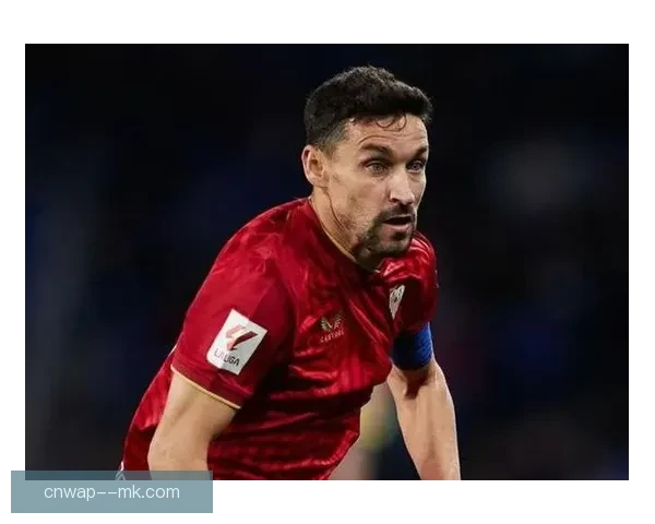 赫苏斯·纳瓦斯宣布年底退役 塞维利亚俱乐部授予终身合同表彰贡献 赫苏斯·纳瓦斯宣布年底退役 塞维利亚俱乐部授予终身合同表彰贡献
